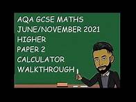 Video thumbnail for AQA GCSE Maths June/November 2021 Higher Paper 2 (Calculator) Walkthrough