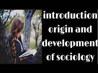 Video thumbnail for Introduction, origin and development of Sociology