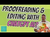Video thumbnail for Proofreading And Editing With ChatGPT AI?