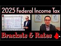Video thumbnail for 2025 Federal Income Tax - Brackets and Rates