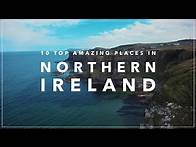 Video thumbnail for 10 Amazing Places in Northern Ireland