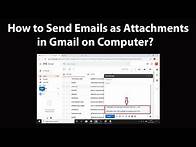 Video thumbnail for How to Send Emails as Attachments in Gmail on Computer