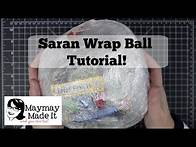 Video thumbnail for Saran Wrap Ball Tutorial!!!