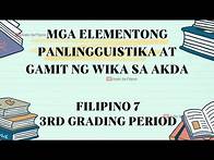 Video thumbnail for MGA ELEMENTONG PANLINGGUISTIKA AT GAMIT NG WIKA SA AKDA| ARALIN SA FILIPINO