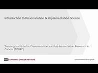 Video thumbnail for TIDIRC: Introduction to Dissemination & Implementation Science