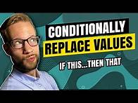 Video thumbnail for Replace Values Based on Condition (in a Single Step) in Power Query