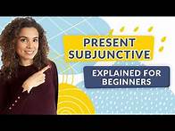 Video thumbnail for The Present Subjunctive in Spanish - Explained for Beginners
