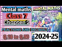 Video thumbnail for Mental maths class 7 FRACTIONS AND DECIMALS Solutions 2024-25 Complete solution | The Prem Sir
