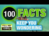 Video thumbnail for 100 Interesting Facts That Will Keep You Entertained for Hours!