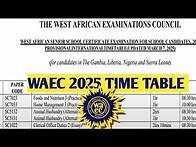 Video thumbnail for WAEC 2025 Exam TIME TABLE is out
