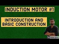 Video thumbnail for Induction Motor #1 - Introduction and Basic Construction