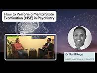 Video thumbnail for How to Perform a Mental State Examination (MSE) in Psychiatry