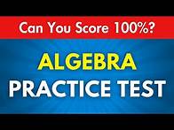 Video thumbnail for Algebra Practice Test Quiz - Can You Score 100%?