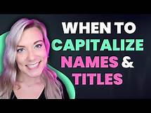 Video thumbnail for Capitalization Rules for Names & Titles: Mom, Dad, God, Doctor & More!