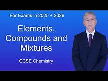 Video thumbnail for GCSE Chemistry Revision "Elements, Compounds and Mixtures"
