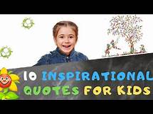 Video thumbnail for 10 Inspirational Quotes For Kids