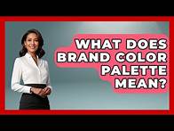 Video thumbnail for What Does Brand Color Palette Mean? - Graphic Design Nerd