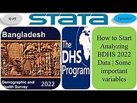 Video thumbnail for How to Start Analyzing BDHS 2022 Data in Stata | Some important variables: Part-3