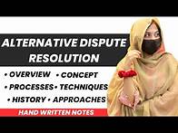 Video thumbnail for ALTERNATIVE DISPUTE RESOLUTION | ADR | OVERVIEW | HISTORY | APPROACHES | TECHNIQUES | PROCESSES |