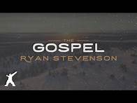 Video thumbnail for Ryan Stevenson - The Gospel (Official Lyric Video)