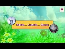 Video thumbnail for Three States of Matter - Solids, Liquids And Gases | Science Grade 3 | Periwinkle