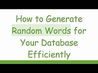 Video thumbnail for How to Generate Random Words for Your Database Efficiently