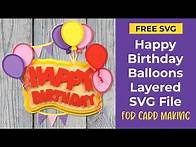 Video thumbnail for Free Happy Birthday SVG for Cricut 🎈 Easy Happy Birthday Card!