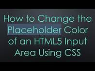 Video thumbnail for How to Change the Placeholder Color of an HTML5 Input Area Using CSS