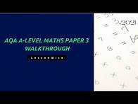 Video thumbnail for 2021 AQA A Levels Maths Full Paper 3 - Walkthrough