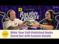 Video thumbnail for Make Your Self-Published Books Stand Out with Custom Details | Publish & Prosper Podcast #43