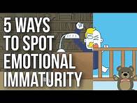 Video thumbnail for 5 Ways to Spot Emotional Immaturity