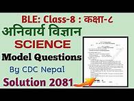 Video thumbnail for Class 8 Science Model Questions Solution 2081|BLE Science Model Questions Paper Solution 2081 New