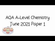 Video thumbnail for AQA A-Level Chemistry June 2021 Paper 1 [Walkthrough and Tutorial]