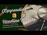 Video thumbnail for Copyreading and Headline Writing | Guide for National School Press Conference 2024