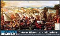 Video thumbnail for 10 Great Historical Civilizations - History and Headlines