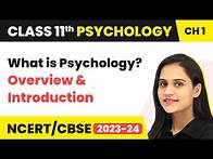 Video thumbnail for Class 11 Psychology Chapter 1 | What is Psychology? - Overview and Introduction