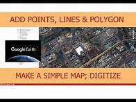 Video thumbnail for How to Create Point, Lines, Polygons in Google Earth Pro – Digitization