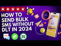 Video thumbnail for How to Send Bulk SMS Without DLT Registration | Complete Guide 2024