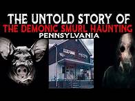 Video thumbnail for The Untold Story Of The DEMONIC SMURL FAMILY HAUNTING 👹 Pennsylvania