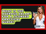 Video thumbnail for What Is The Average Salary For A Licensed Practical Nurse? - Nursing Knowledge Exchange
