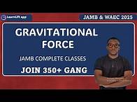 Video thumbnail for GRAVITATIONAL FORCE (PHYSICS JAMB AND WAEC 2025) (UTME 2025)