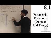Video thumbnail for Edexcel A level Maths: 8.1 Parametric Equations (Domain and Range)
