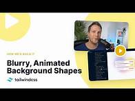 Video thumbnail for Building Blurry, Animated Background Shapes with Tailwind CSS