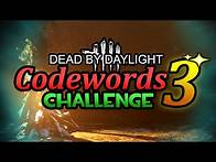 Video thumbnail for Dead by Daylight: Codewords Challenge 3