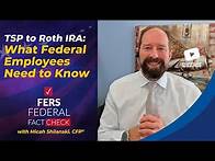 Video thumbnail for TSP to Roth IRA: What Federal Employees Need to Know