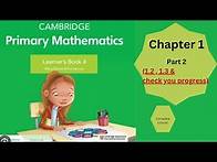 Video thumbnail for "Grade 4 Cambridge Primary Math | Learner's Book 4 Chapter 1 Explained - Key Concepts & Exercises