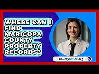Video thumbnail for Where Can I Find Maricopa County Property Records? | CountyOffice News