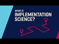 Video thumbnail for What is Implementation Science?