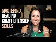 Video thumbnail for Mastering Reading Comprehension Skills | Kathleen Jasper