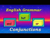 Video thumbnail for Conjunctions : And, But, Or : English Grammar